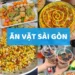 List 101+ quán ăn vặt Sài Gòn đỉnh của chóp, dân sành ăn thích mê 22 List 101+ quán ăn vặt Sài Gòn đỉnh của chóp, dân sành ăn thích mê