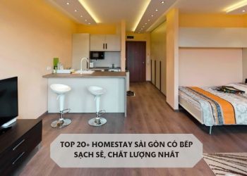 Top 20+ homestay Sài Gòn có bếp sạch sẽ, chất lượng nhất
