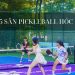 Top 5 sân pickleball Hóc Môn cho các homie đam mê thể thao